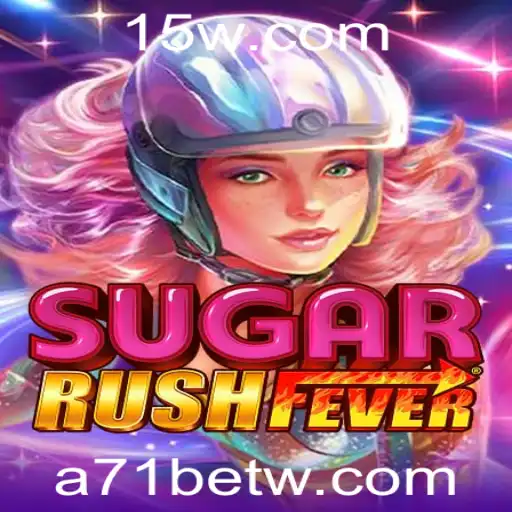 SugarRushFever: Descubra a Empolgante Aventura de Jogo com a71bet